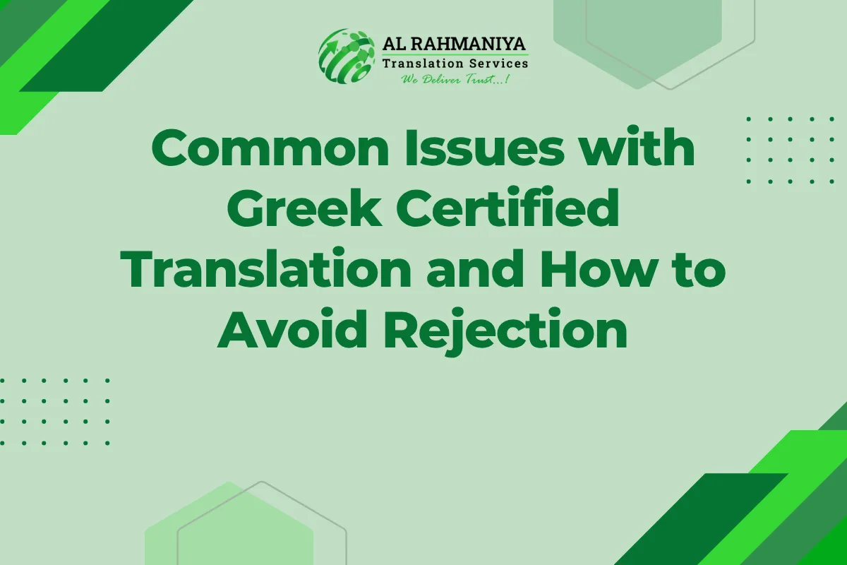 Common Issues with Greek Certified Translation and How to Avoid Rejection
