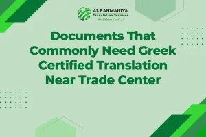 Documents That Commonly Need Greek Certified Translation Near Trade Center