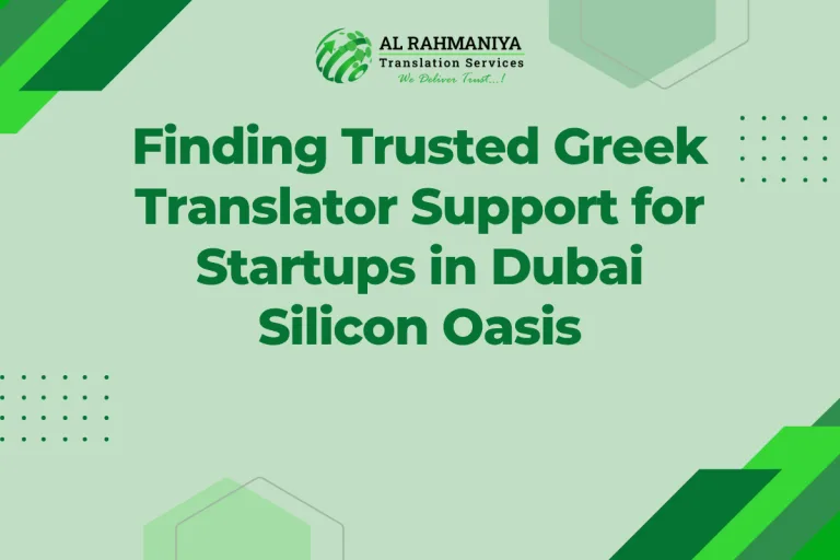 Finding Trusted Greek Translator Support for Startups in Dubai Silicon Oasis