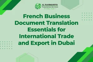 French Business Document Translation Essentials for International Trade and Export in Dubai