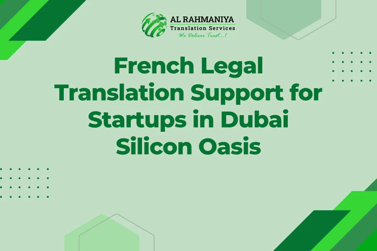 French Legal Translation Support for Startups in Dubai Silicon Oasis
