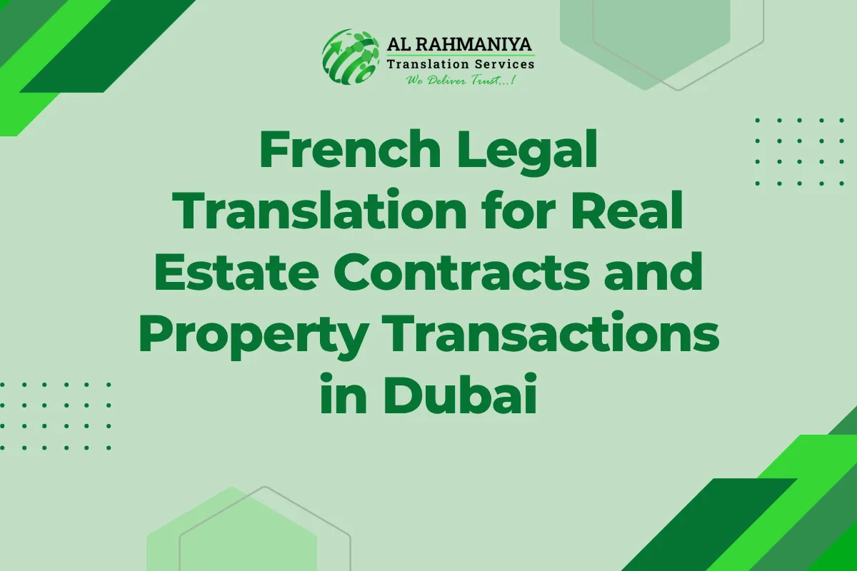 French Legal Translation for Real Estate Contracts and Property Transactions in Dubai
