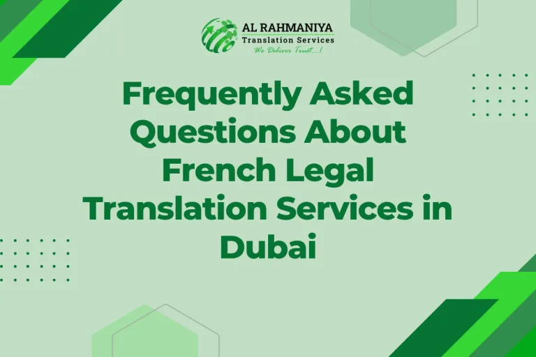 Frequently Asked Questions About French Legal Translation Services in Dubai