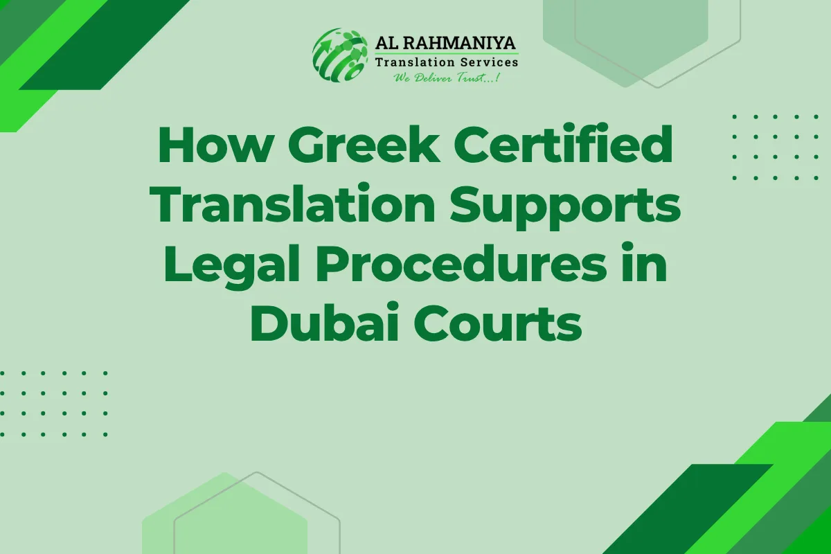 How Greek Certified Translation Supports Legal Procedures in Dubai Courts