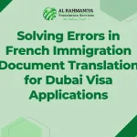 Solving Errors in French Immigration Document Translation for Dubai Visa Applications
