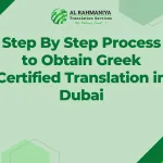 Step By Step Process to Obtain Greek Certified Translation in Dubai