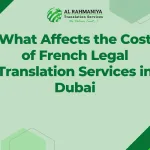 What Affects the Cost of French Legal Translation Services in Dubai